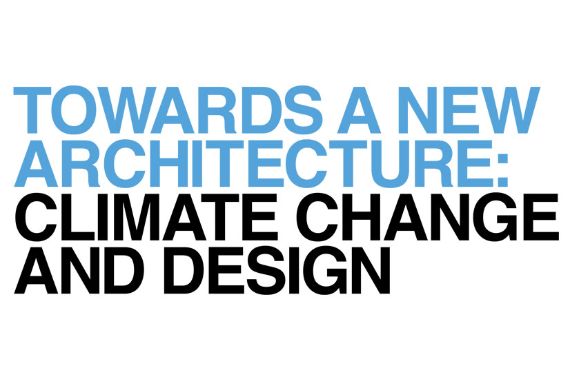 Towards a New Architecture: Climate Change and Design - The ...