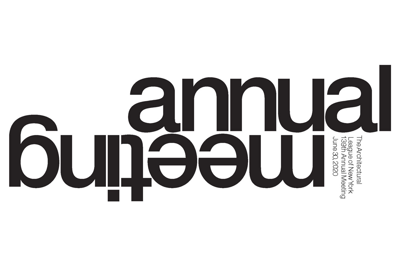 139th Annual Meeting The Architectural League of New York